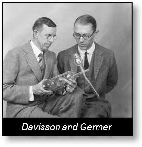 Wave-Particle Duality: Davison and Germer got the Nobel Prize